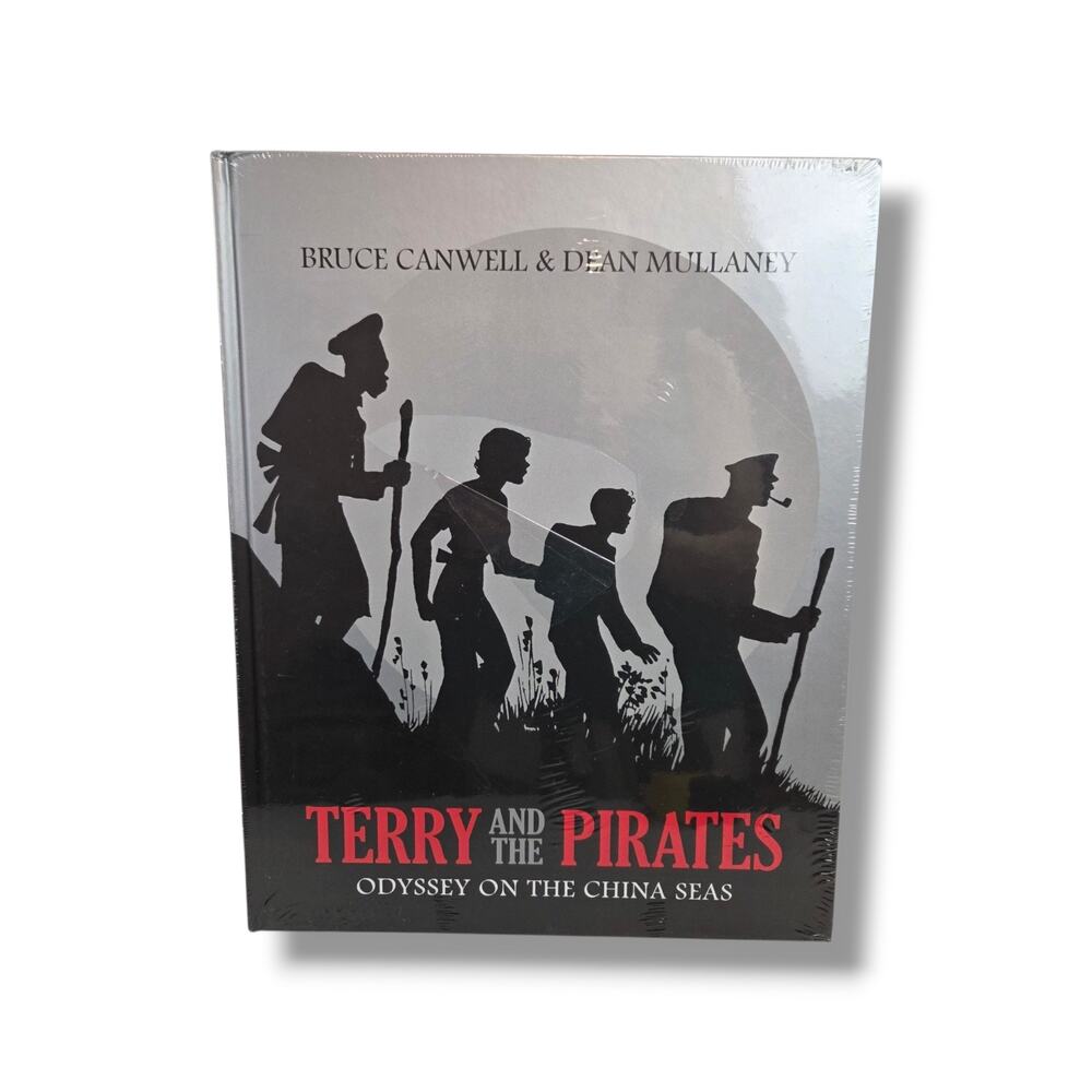 Terry and the Pirates : Odyssey on the China Seas Bruce Canwell Dean Mullaney